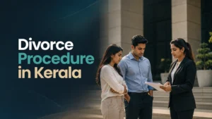 Divorce Procedure in Kerala: A Complete Step-by-Step Legal Guide